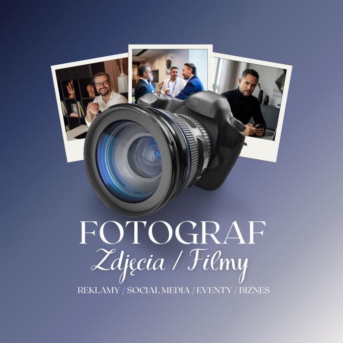 Fotograf i video - rolki, filmy, shorts, sesje zdjęciowe dla Biznesu i Firm