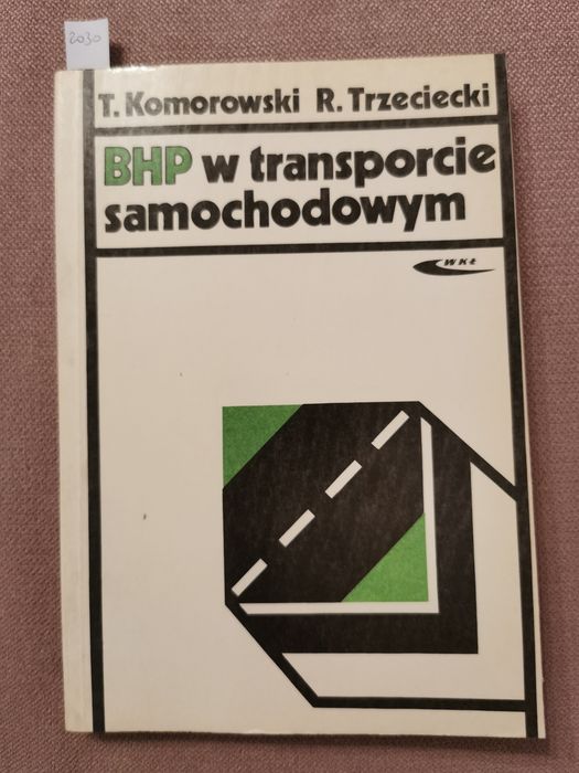 BHP w transporcie samochodowym Komorowski Trzeciecki