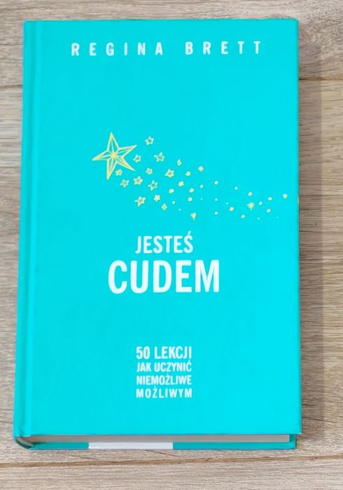 Regina Brett Jesteś Cudem