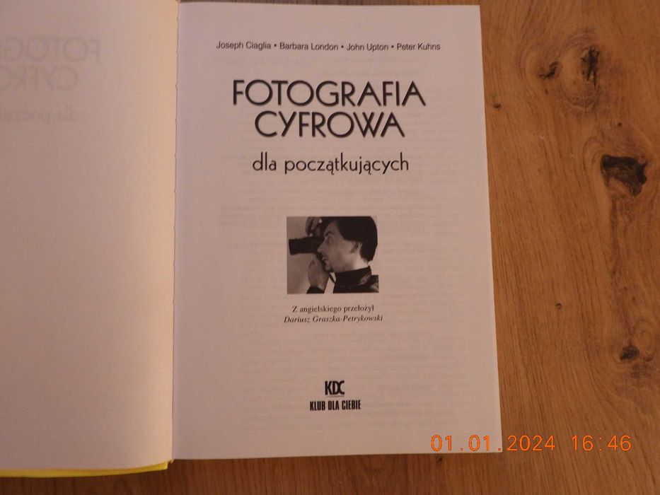Fotografia cyfrowa dla początkujących. Praca zbiorowa.