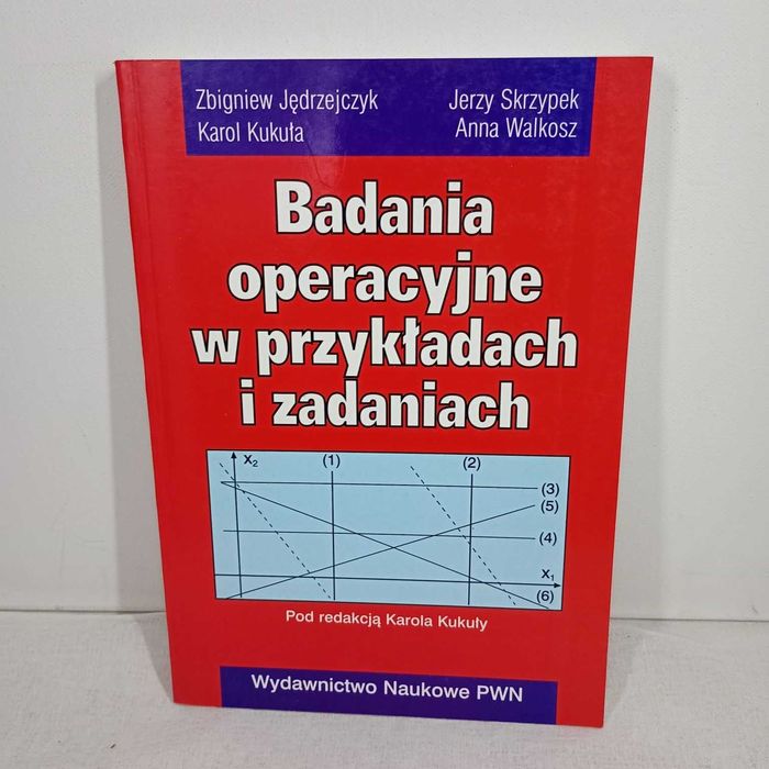 Badania operacyjne w przykładach i zadaniach