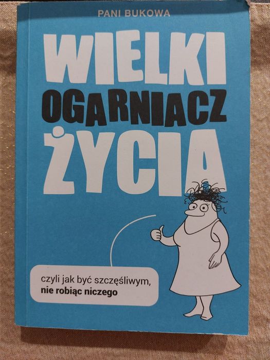 Wielki ogarniacz życia.Pani Bukowa.
