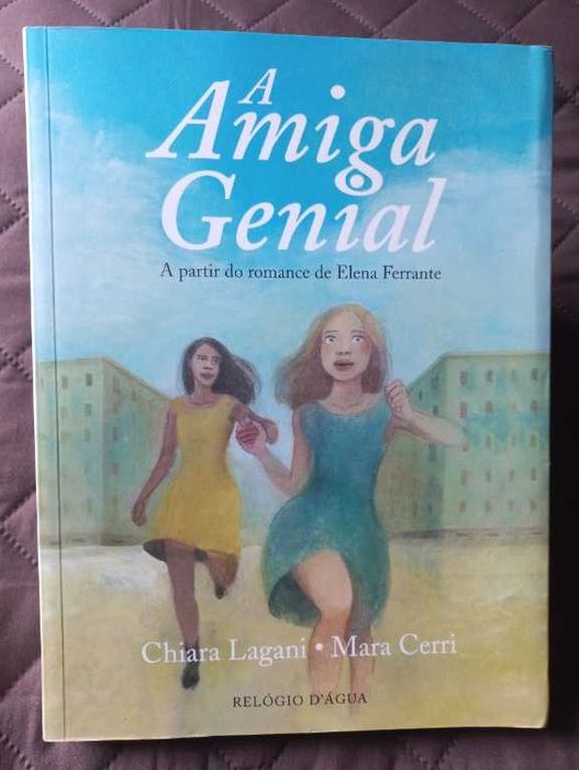 A Amiga Genial;  Novela Gráfica -Mara Cerri e Chiara Lagani (Ferrante)