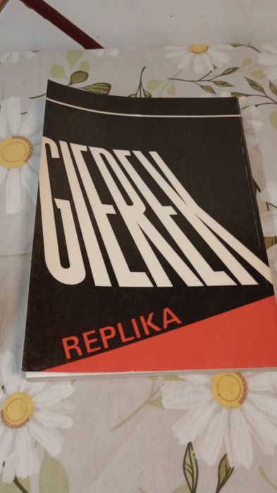 Edward Gierek. Replika. Prawda do końca. Janusz Rolicki