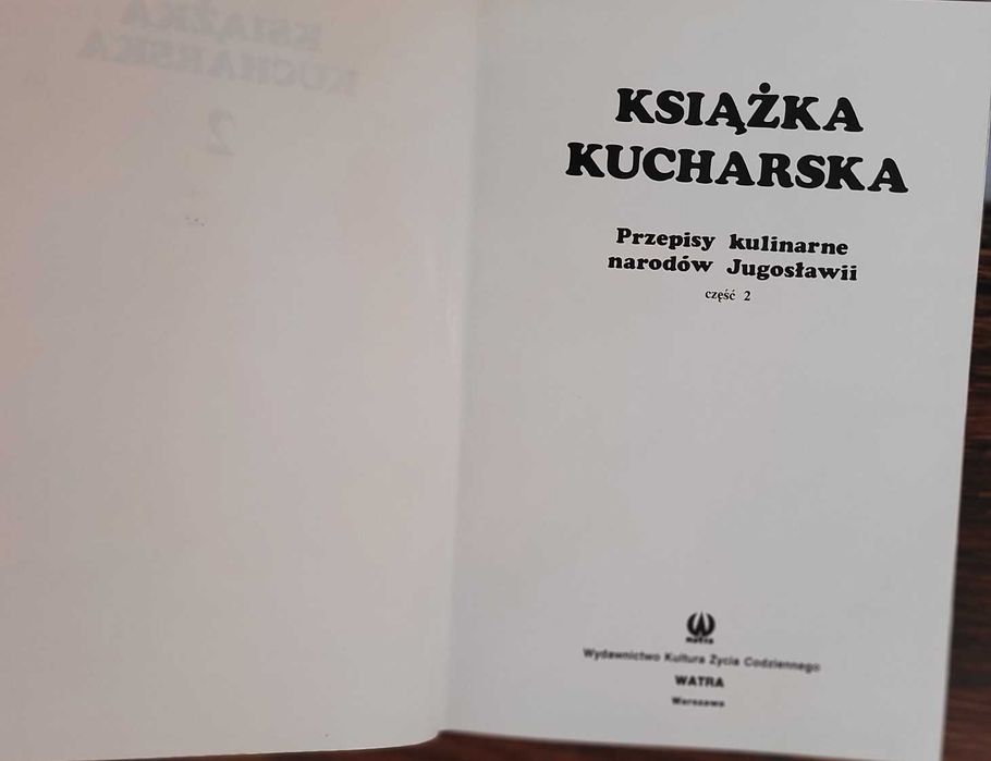 KSIĄŻKA KUCHARSKA [tom 2] Przepisy kulinarne narodów Jugosławii