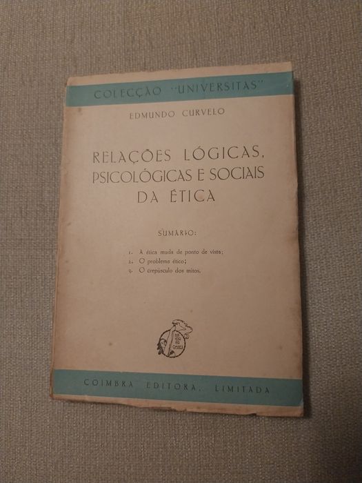 Relações Lógicas, Psicologicas e Sociais da Ética  - Edmundo Curvelo