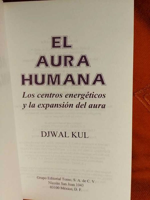 DJWAL KUL : " El AURA HUMANA : Centros Energéticos y la Expansión del Aura"