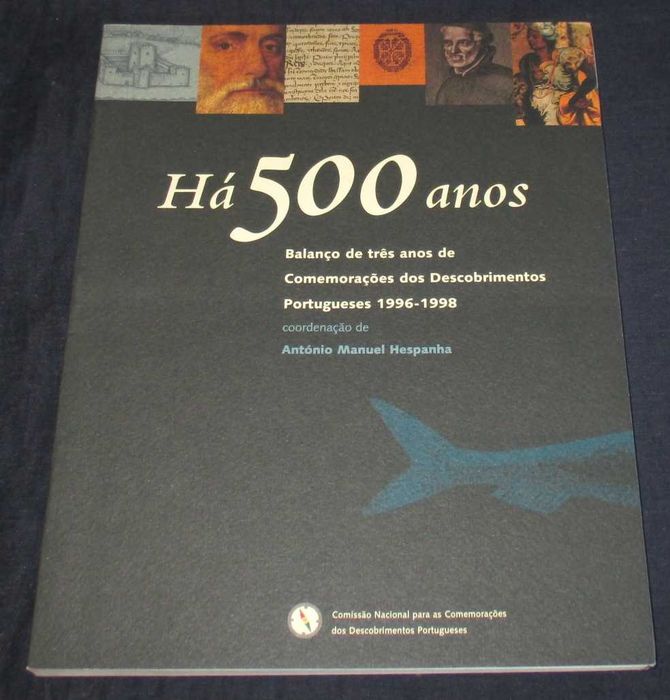 Livro Há 500 anos Balanço de três anos de Comemorações Descobrimentos