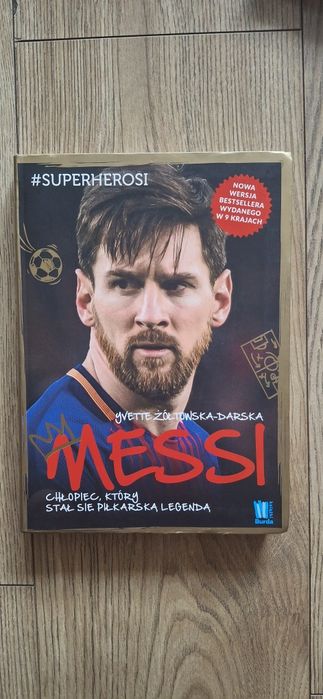 Messi. Chłopiec, który stał się piłkarską legendą – Yvette Żółtowska-D