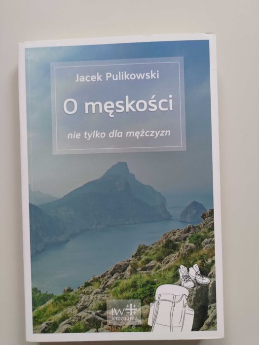 O męskości nie tylko dla mężczyzn Pulikowski Jacek