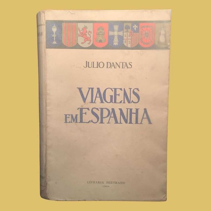 Viagens em Espanha - Júlio Dantas