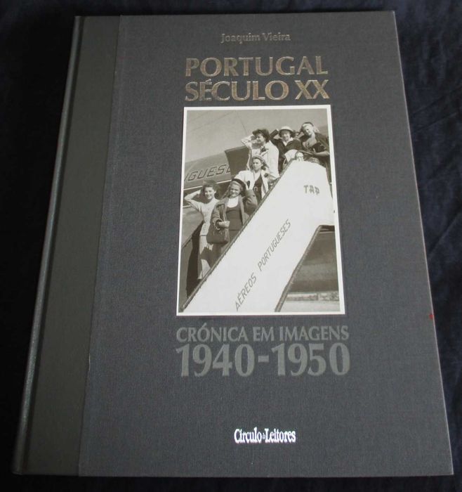 Livro Portugal Século XX Crónica em Imagens 1940 a 1950