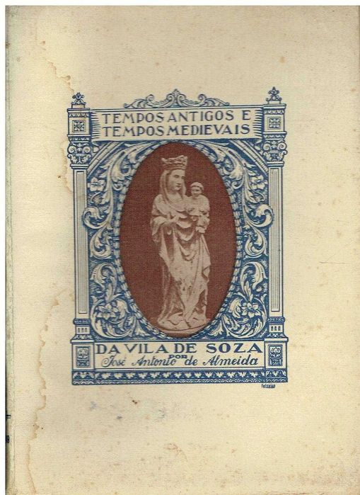 11129

Tempos antigos e tempos medievais da Vila de Soza