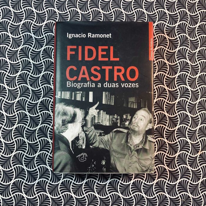 Fidel Castro: Biografia a Duas Vozes - Ignacio Ramonet