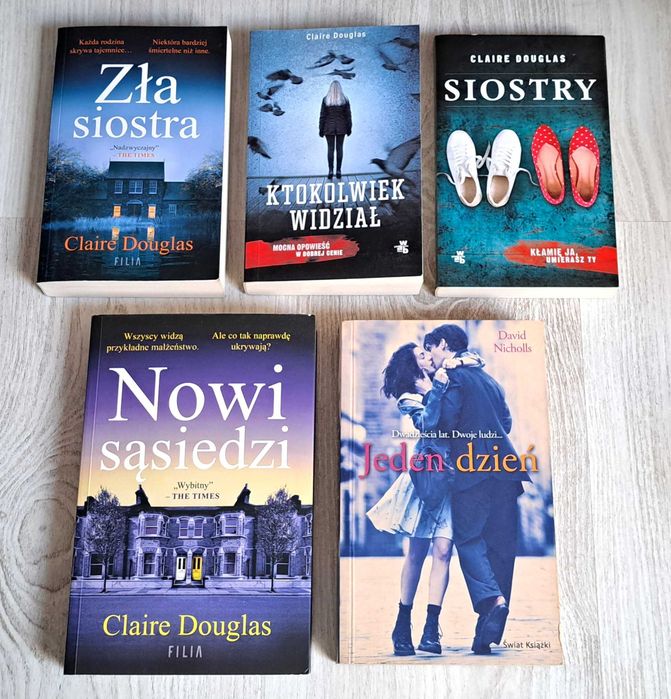 5x Claire Douglas Nowi sąsiedzi + Zła siostra + Siostry + Ktokolwiek widział  + David Nicholls Jeden dzień