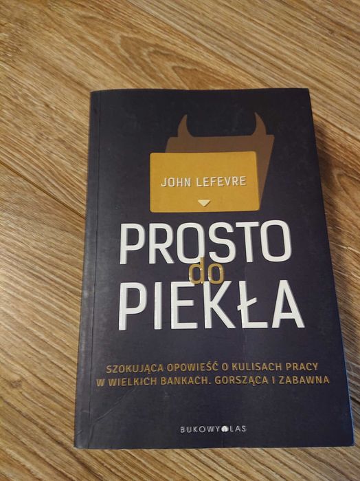 John Lefevre Prosto do piekła