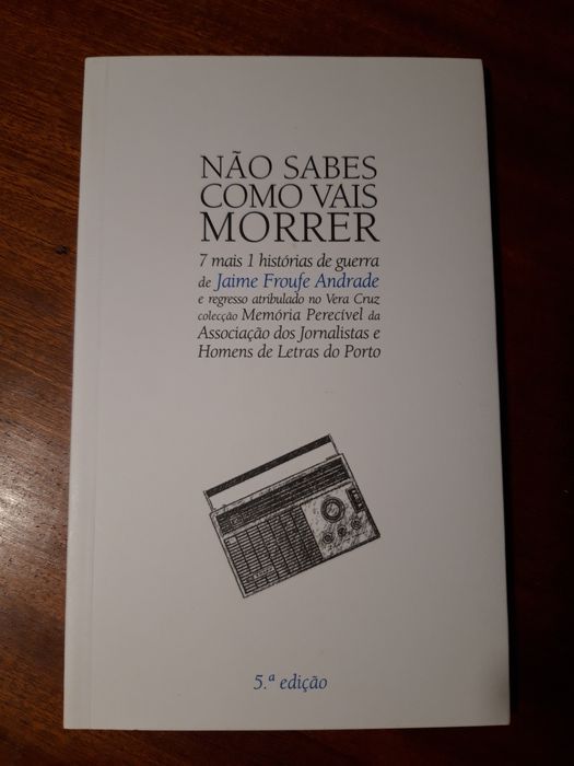 Livro "Não sabes como vais morrer" de Jaime Froufe Andrade