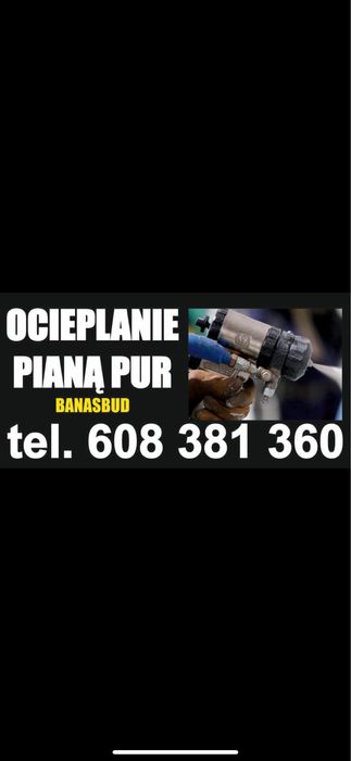 Ocieplanie Pianą PUR Poliuretanową BANASBUD