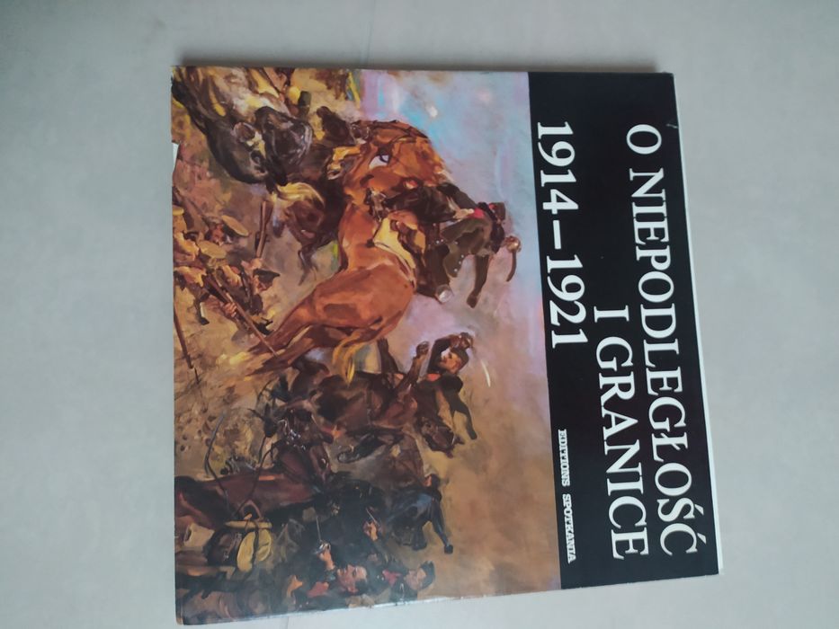 O niepodległość i granice 1914 - 1921 Wójcik Friszke