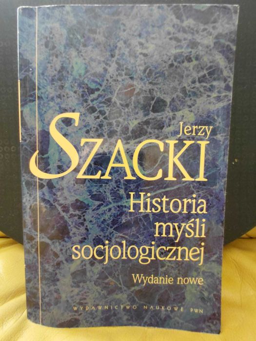"Historia myśli socjologicznej" Jerzy Szacki