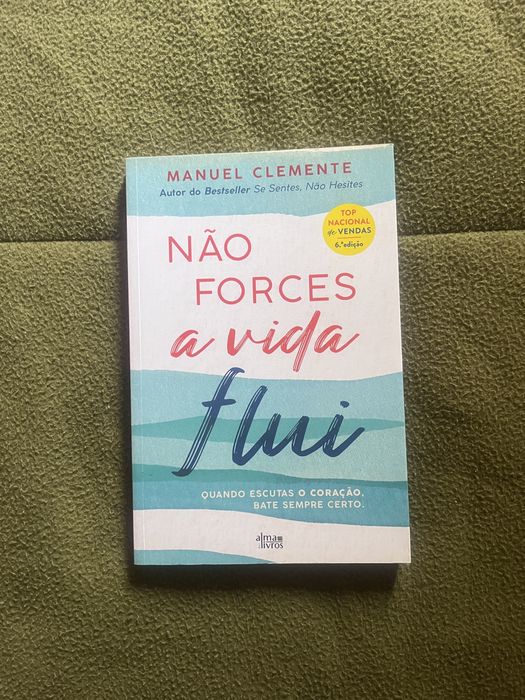 Livro Não Forces a Vida Flui - Manuel Clemente