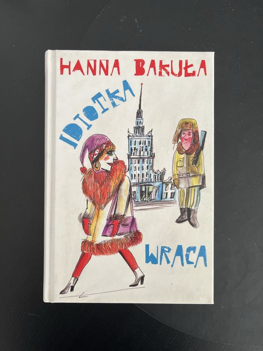 Hanna Bakuła „Idiotka wraca”