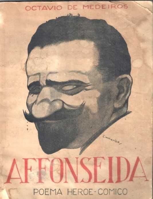 Octavio de Medeiros «AFFONSEIDA. Poema Heroe-Comico» Ironia sobre o MATA-FRADES.