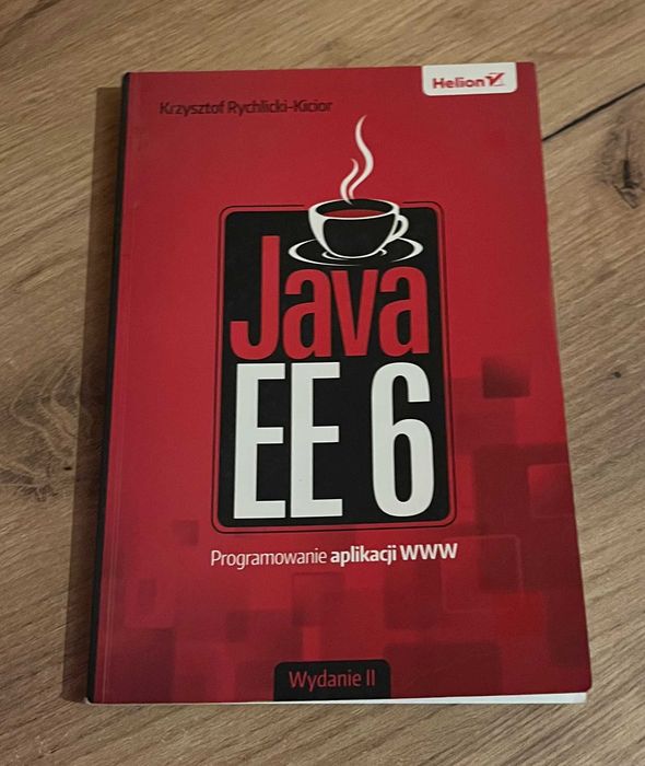 Java EE 6. Programowanie aplikacji  Wydanie II