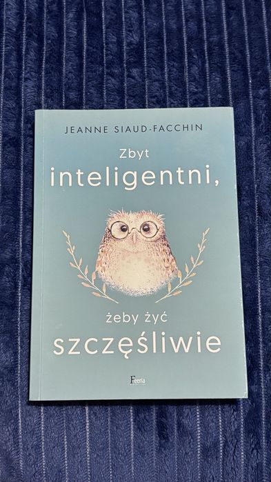 Zbyt inteligentni żeby żyć szczęśliwie