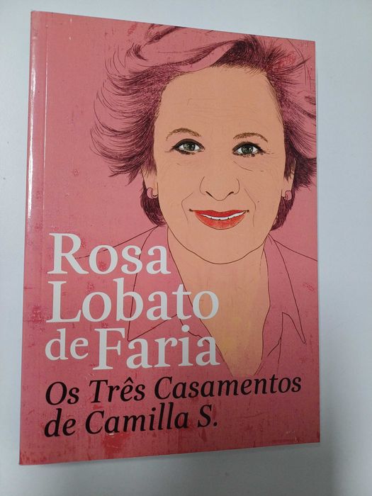 Rosa Lobato de Faria - Os três casamentos de Camilla S.