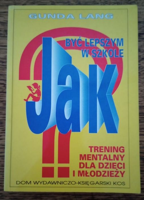 Jak być lepszym w szkole. Gunda Lang