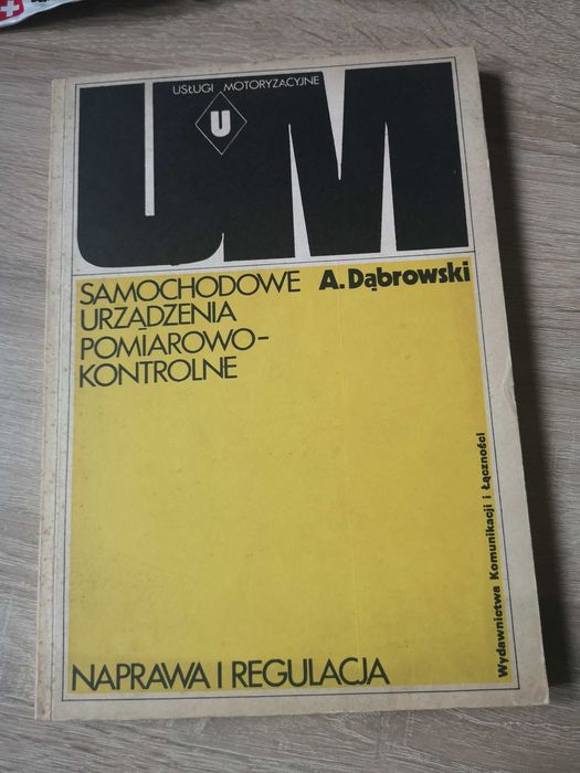 Samochodowe urządzenia pomiarowo-kontrolne: naprawa i regulacja.  pierwsze wydanie