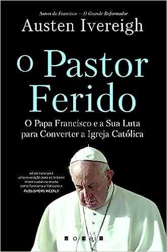 Livro "O Pastor Ferido" de Austen Ivereigh