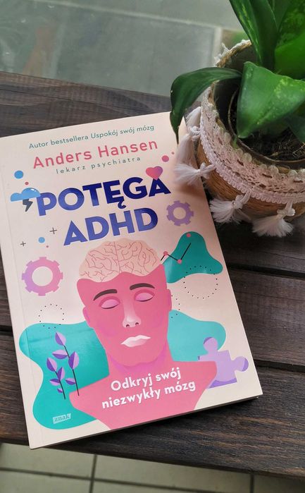 Potęga ADHD NOWA Warszawa Anders Hansen