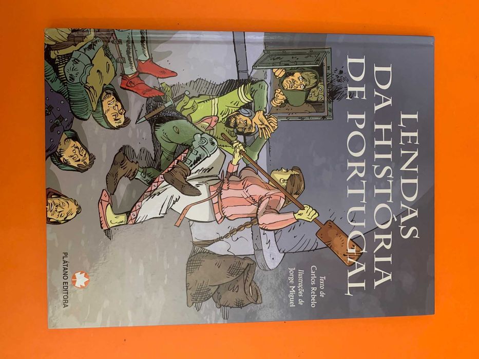 Lendas da História de Portugal - Carlos Rebelo e Jorge Miguel