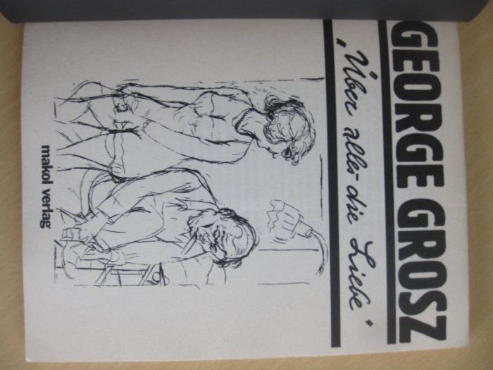 George Grosz - Uber allés die Liebe