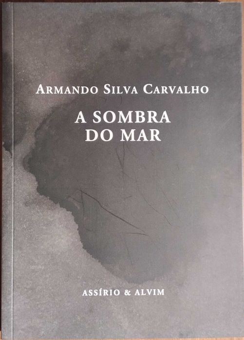 A Sombra do Mar - Armando Silva Carvalho