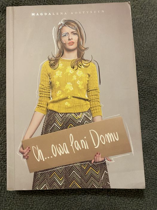 Książka “Chujowa Pani Domu” Magdalena Kostyszyn