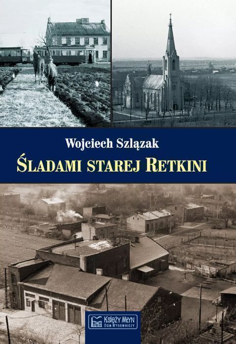 Śladami Starej Retkini