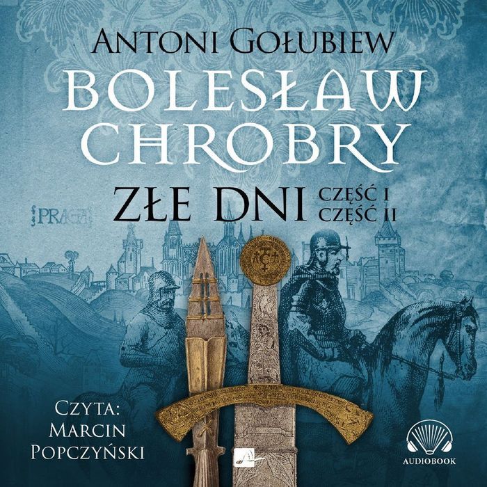Cd Mp3 Złe Dni. Bolesław Chrobry Gołubiew Antoni Antoni Gołubiew