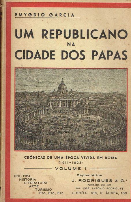 16600
	
Um republicano na cidade dos Papas 
Emídio Garcia
