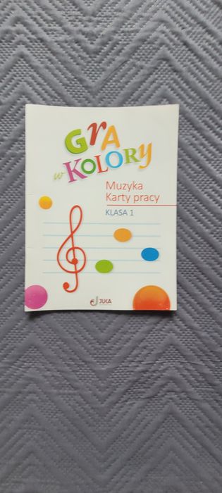 Gra w kolory kl.1. MUZYKA Karty pracy Wyd. Edukacyjne Juka.