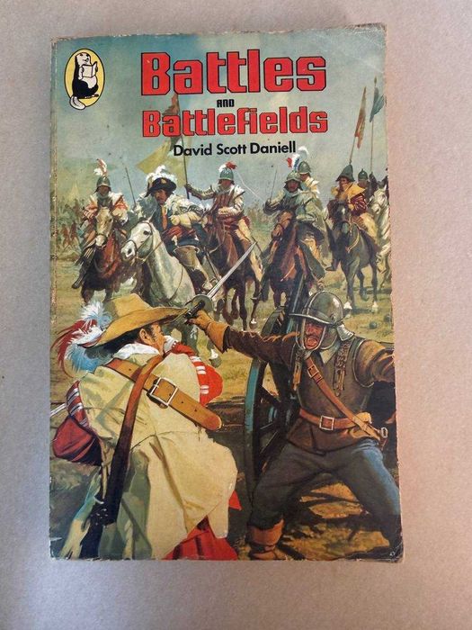 Battles and Battlefields — David Scott Daniell | Beaver Books 1976