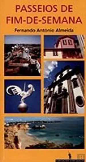 Passeios de Fim-de-Semana
de Fernando António Almeida