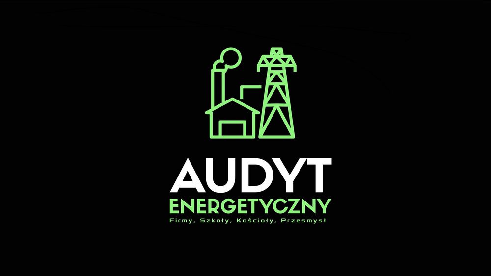 AUDYTY ENERGETYCZNE  : Firmy ,Spółdzielnie, Szkoły, Przemysł, inne.