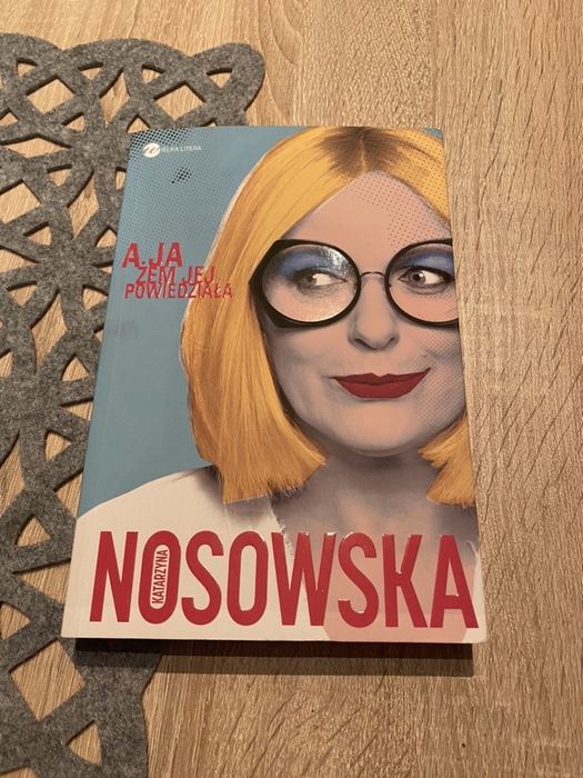 książka Katarzyna Nosowska A ja żem jej powiedziała