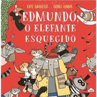 Edmundo, O Elefante Esquecido, Kate Dalgleish, Isobel Lundie