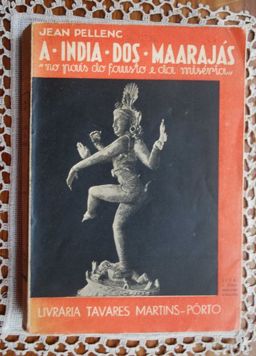 A Índia dos Maarajás (No País do Fausto e da Miséria) de Jean Pellenc