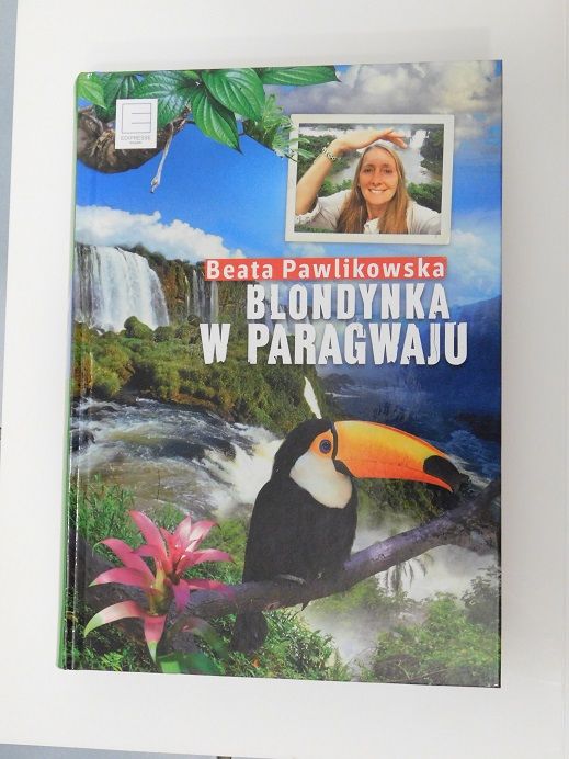 Blondynka w Paragwaju Beata Pawlikowska