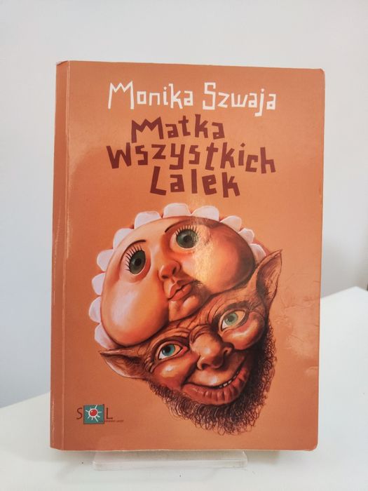 Matka wszystkich lalek - Monika Szwaja